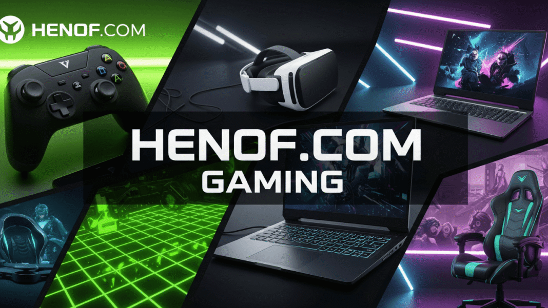 Henof.com Gaming_ Your Ultimate Hub for News, Reviews & Tips