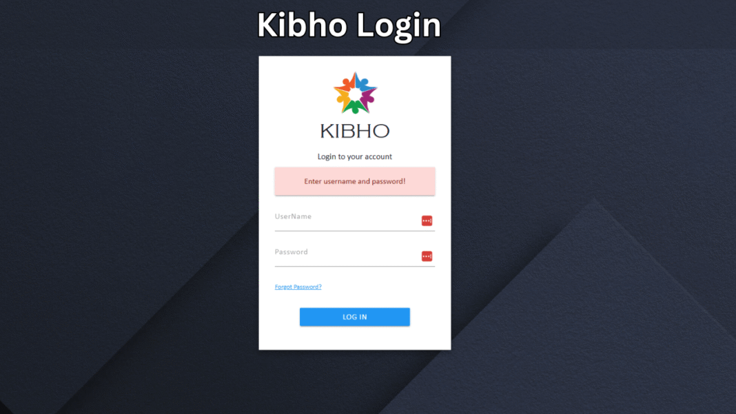 Kibho Login--Quick, Secure Access to Your Account