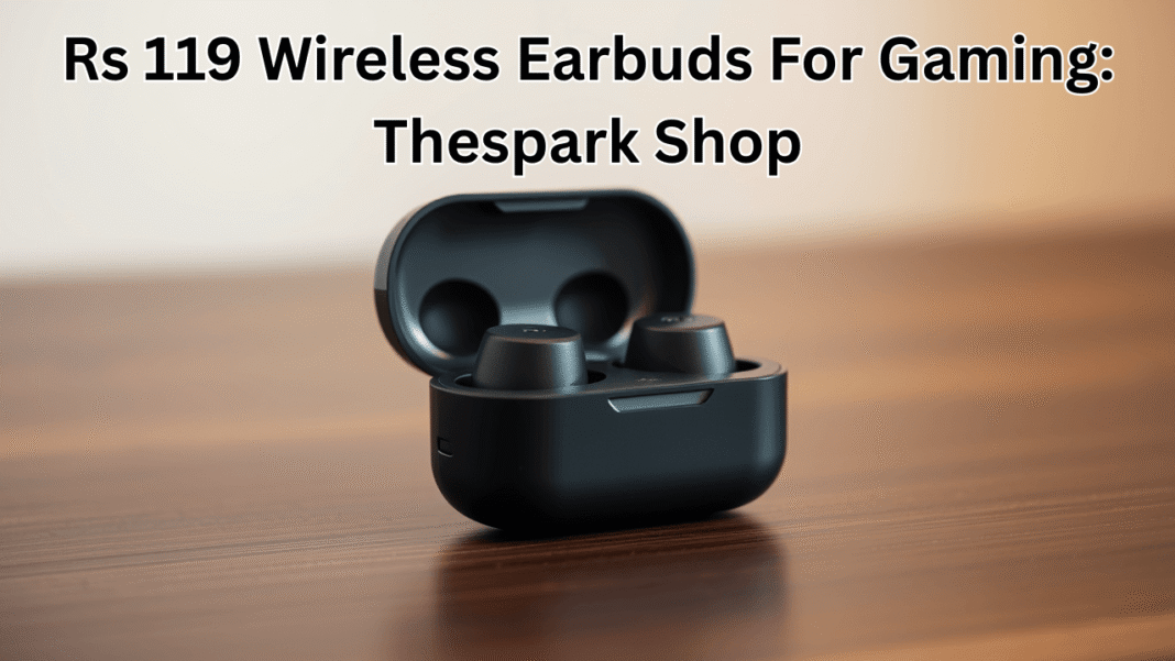 Rs 119 Wireless Earbuds For Gaming_ Thespark Shop