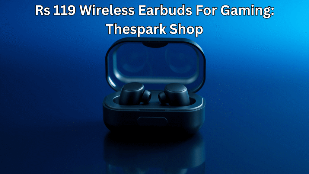 Rs 119 Wireless Earbuds For Gaming_ Thespark Shop