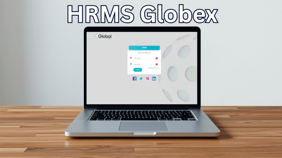 HRMS Globex: Your Smart Guide to Managing a Modern Workforce