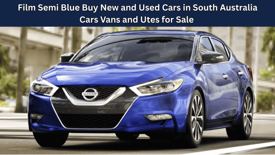 Film Semi Blue Buy New and Used Cars in South Australia Cars Vans and Utes for Sale