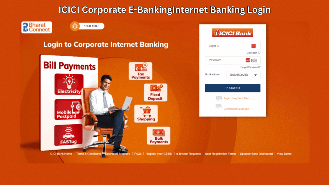 ICICI Corporate E-BankingInternet Banking Login Guide