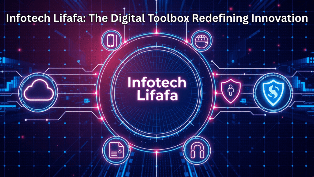 Infotech Lifafa_ The Digital Toolbox Redefining Innovation